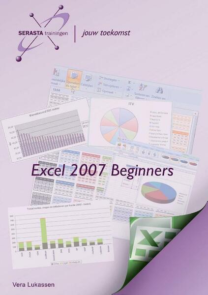 Excel 2007 Beginners - Vera Lukassen (ISBN 9789081791021)