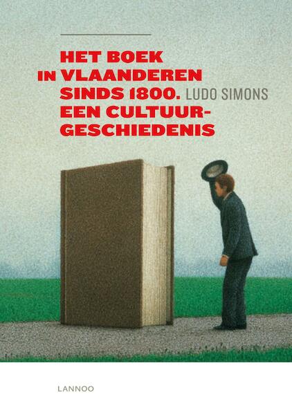 Het boek in Vlaanderen sinds 1800 - Ludo Simons (ISBN 9789401408394)