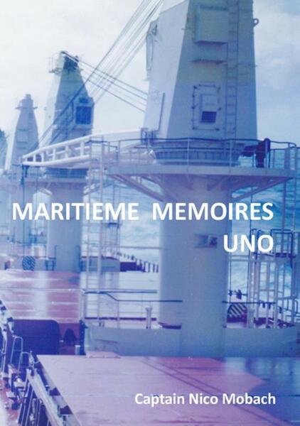Maritieme memoires uno - Captain Nico Mobach (ISBN 9789461291172)