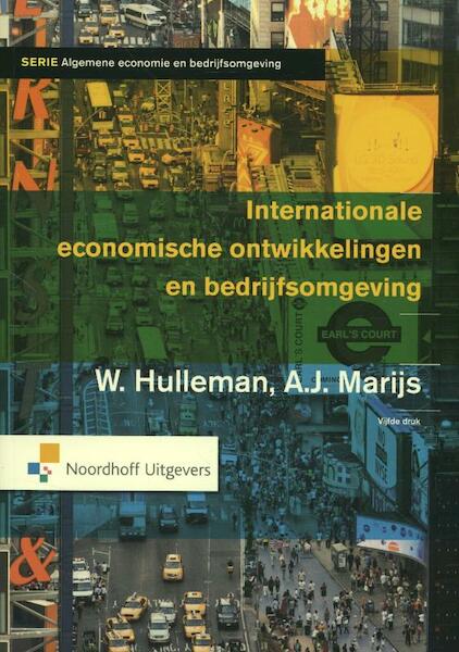 Internationale economische ontwikkelingen en bedrijfsomgeving - Wim Hulleman, A.J. Marijs (ISBN 9789001816957)
