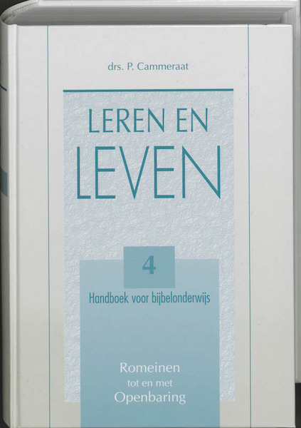 Leren en leven 4 Romeinen tot en met Openbaring - P. Cammeraat (ISBN 9789061403180)