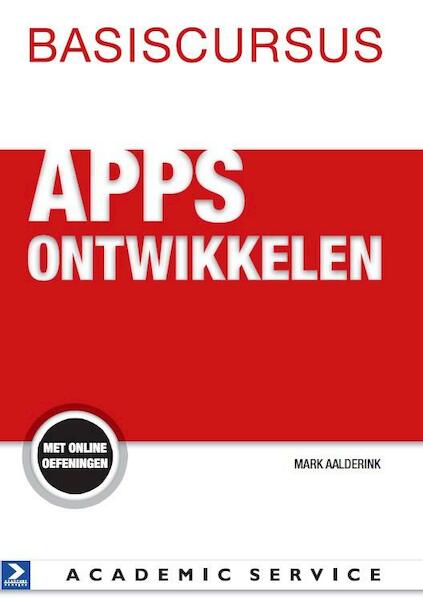 Basiscursus Apps ontwikkelen - Mark Aalderink (ISBN 9789012585934)