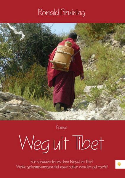 Weg uit Tibet - Ronald Bruining (ISBN 9789400825055)