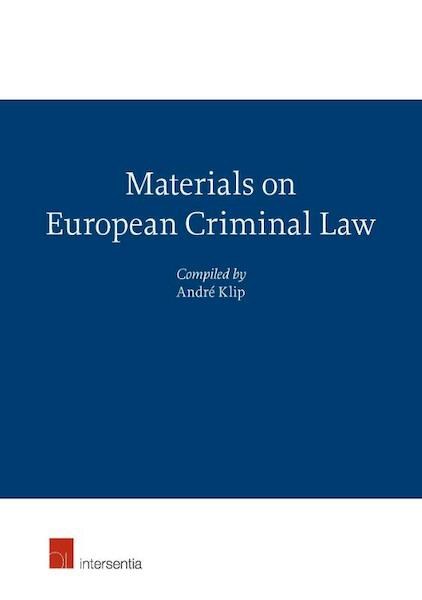 Materials on European Criminal Law - Andre Klip (ISBN 9781780682129)