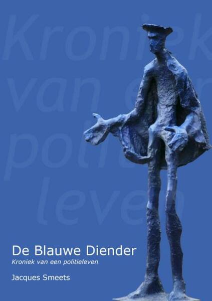 De blauwe diender - Jacques Smeets (ISBN 9789491361944)