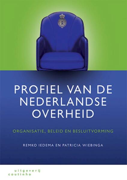 Profiel van de Nederlandse overheid - Remko Iedema, Patricia Wiebinga (ISBN 9789046961803)
