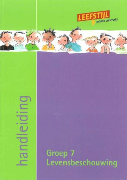 Leefstijl en levensbeschouwelijk Groep 8 Handleiding - Odile van Eck, Paula Wessels (ISBN 9789075749793)