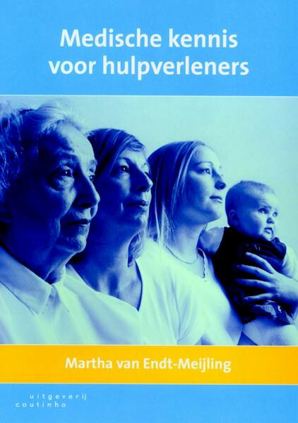 Medische kennis voor hulpverleners - Martha van Endt-Meijling (ISBN 9789046962275)
