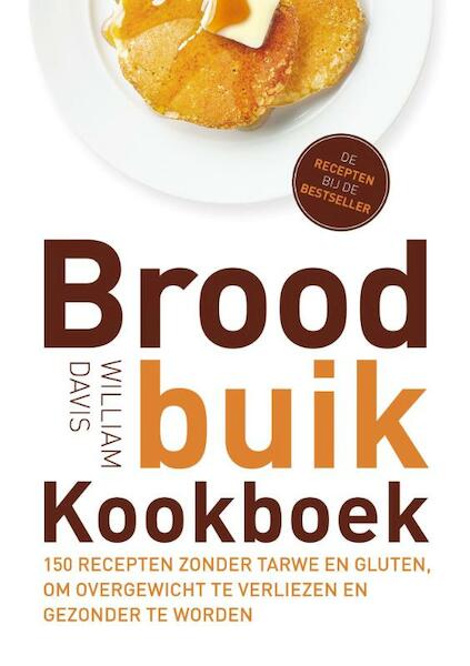 Broodbuik kookboek - William Davis (ISBN 9789021556864)
