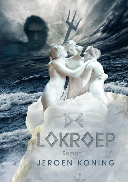 De lokroep - Jeroen Koning (ISBN 9789402117028)