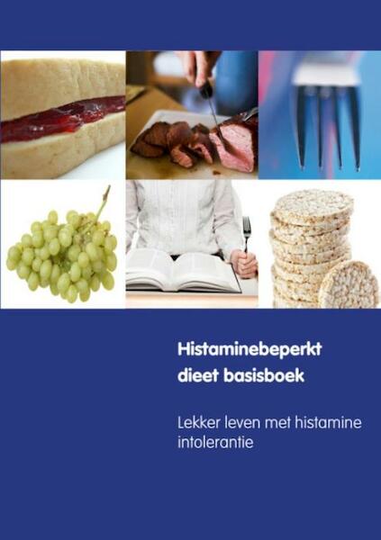 Histaminebeperkt dieet basisboek - Marloes Collins, Erica Herder, Marjolein van Kleef (ISBN 9789491442599)