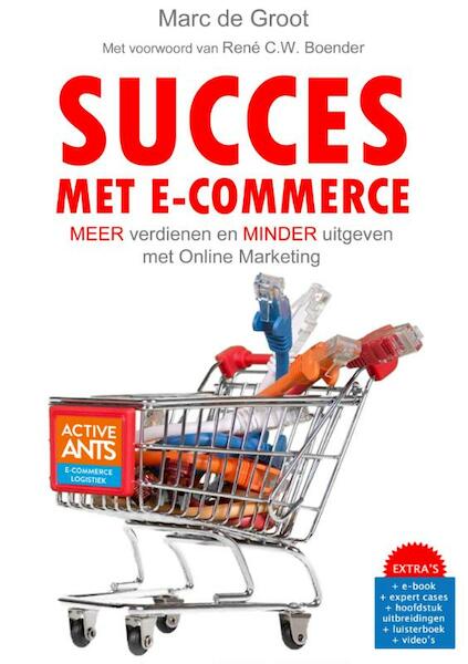 Succes met e-commerce - Marc de Groot (ISBN 9789462550162)