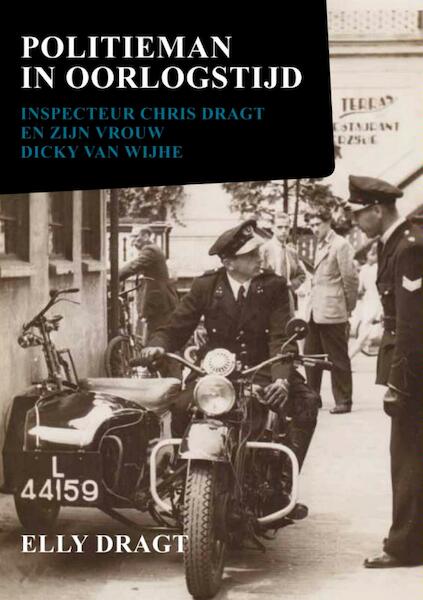 Politieman in oorlogstijd - Elly Dragt (ISBN 9789402118360)