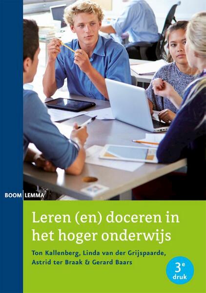 Leren (en) doceren in het hoger onderwijs - Ton Kallenberg, Linda van der Grijspaarde, Astrid ter Braak, Gerard Baars (ISBN 9789462364172)