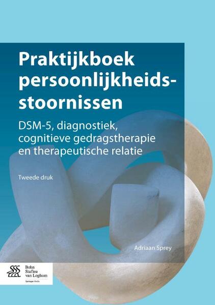 Praktijkboek persoonlijkheidsstoornissen - Adriaan Sprey (ISBN 9789036805698)