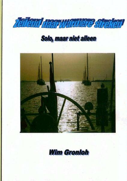 Zeilend naar warmere streken - Wim Gronloh (ISBN 9789402124477)
