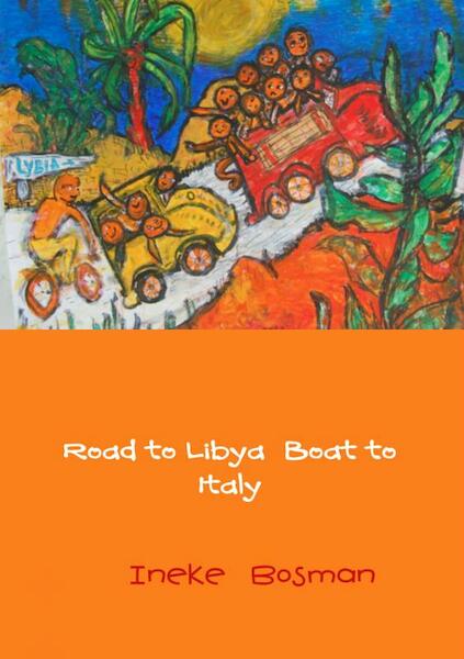 Road to Libya boat to Italy - Ineke Bosman (ISBN 9789402124446)