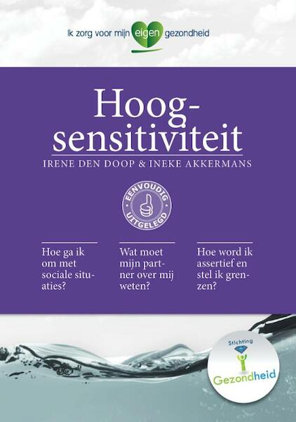 Hoogsensitiviteit - Irene Den Doop, Ineke Akkermans, Gezondheid Nederland, Stichting Gezondheid Nederland (ISBN 9789460840111)