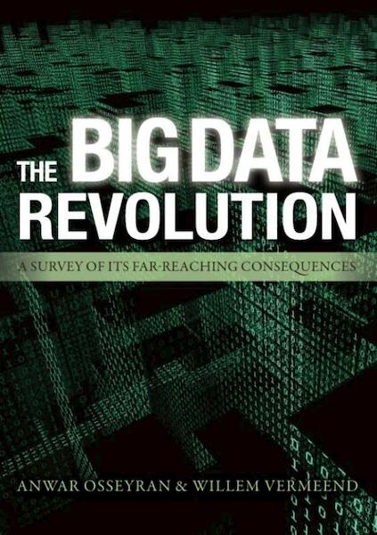 the big data revolution - Anwar Osseyran, Willem Vermeend (ISBN 9789082199338)