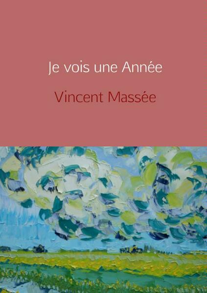 Je vois une Année - Vincent Massée (ISBN 9789402130195)