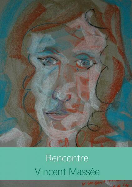 Rencontre - Vincent Massée (ISBN 9789402131062)