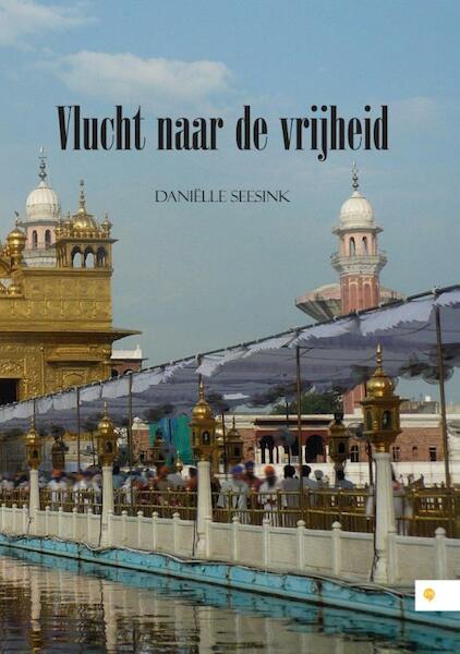 Vlucht naar de vrijheid - Daniëlle Seesink (ISBN 9789048436835)
