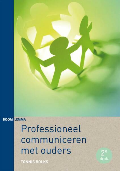 Professioneel communiceren met ouders - Tonnis Bolks (ISBN 9789462364738)