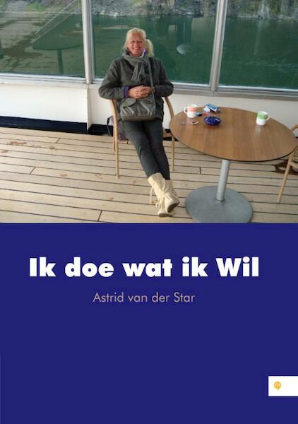 Ik doe wat ik wil - Astrid van der Star (ISBN 9789048436934)