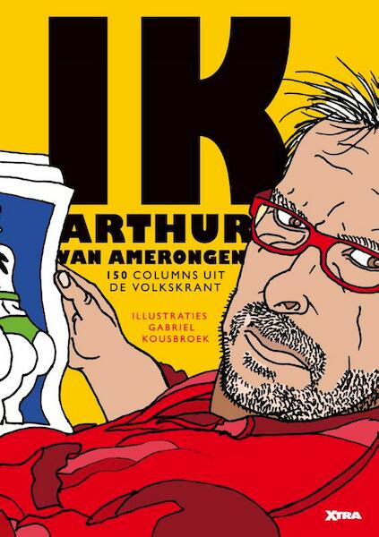 Ik, Arthur van Amerongen - Arthur Van Amerongen (ISBN 9789490759773)