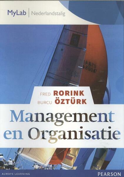 Management en Organisatie, toegangscode MyLab NL - Fred Rorink, Burcu Öztürk (ISBN 9789043032520)