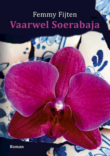 Vaarwel Soerabaja - Femmy Fijten (ISBN 9789492020116)