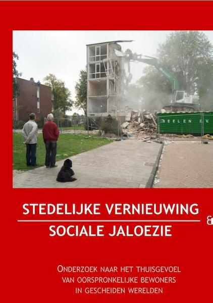Stedelijke vernieuwing en sociale jaloezie - Kasper Kruithof, Jutta Wijmans, Ineke Teijmant (ISBN 9789490586041)