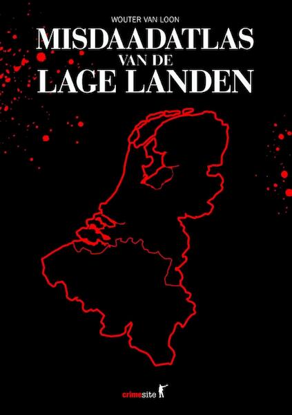 Misdaadatlas van de Lage Landen - Wouter van Loon (ISBN 9789045210964)