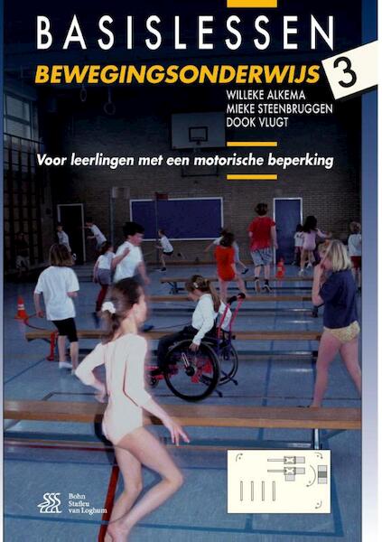 Basislessen bewegingsonderwijs 3 - Willeke Alkema, Mieke Steenbruggen (ISBN 9789036813891)