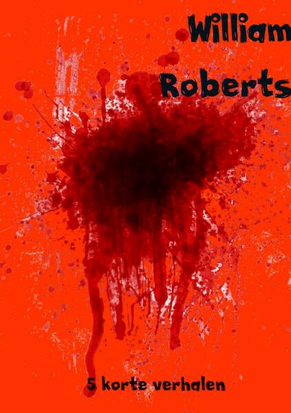 5 korte verhalen - William Roberts (ISBN 9789402152883)