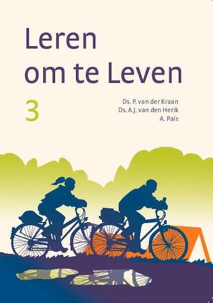 Leren om te Leven 3 - P. van der Kraan, A.J. van den Herik, A. Pals (ISBN 9789058299284)