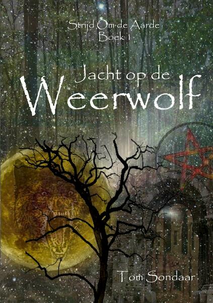 Jacht op de Weerwolf - Tom Sondaar (ISBN 9789402154146)