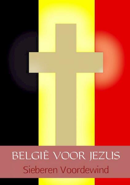 België voor Jezus - Sieberen Voordewind (ISBN 9789402154887)