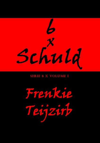 6 x Schuld - Frenkie Teijzirb (ISBN 9789463429085)
