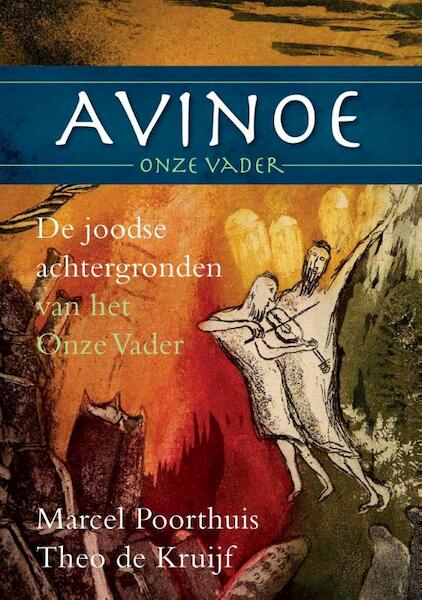 Avinoe, Onze Vader - Marcel Poorthuis, Theo de Kruijf (ISBN 9789492093325)