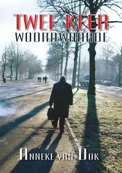 Twee keer woordwaarde - Anneke van Dok (ISBN 9789402231540)