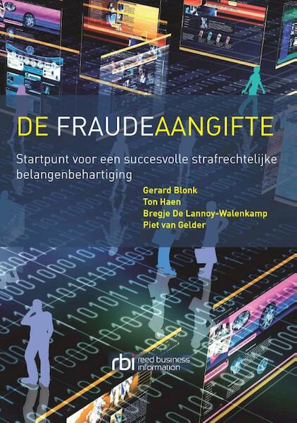 De fraudeaangifte - Gerard Blonk, Ton Haen, Bregje De Lannoy-Walenkamp, Piet Van Gelder (ISBN 9789035249486)
