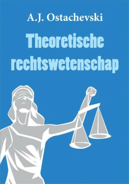 Theoretische rechtswetenschap - A.J. Ostachevski (ISBN 9789087596507)