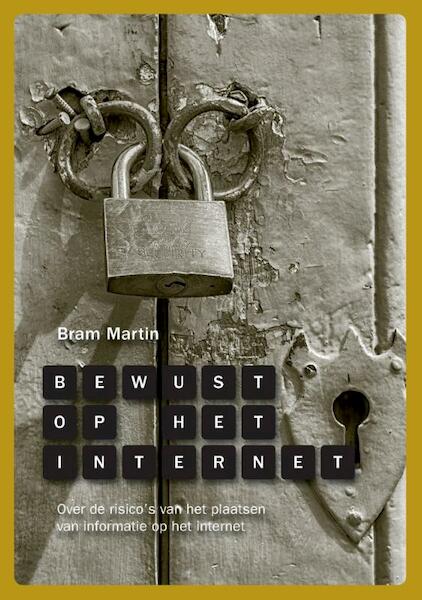 Bewust op het internet - Bram Martin (ISBN 9789082644500)