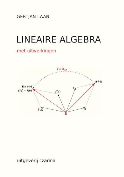 Lineaire Algebra - Gertjan Laan (ISBN 9789492481016)