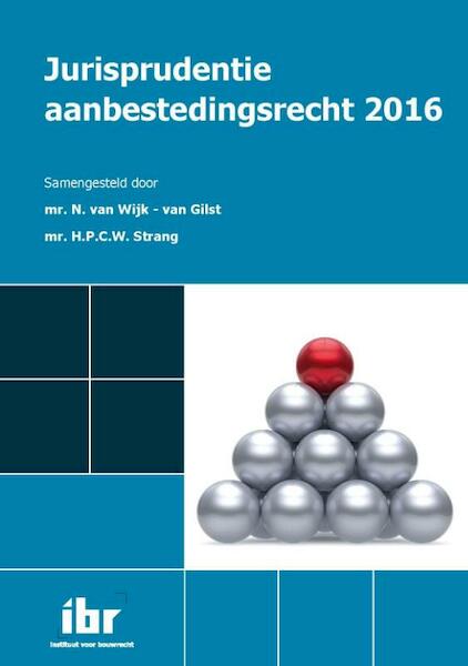 Jurisprudentie aanbestedingsrecht 2016 - (ISBN 9789463150224)