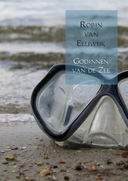 Godinnen van de Zee - Robin van Eeuwijk (ISBN 9789402163186)