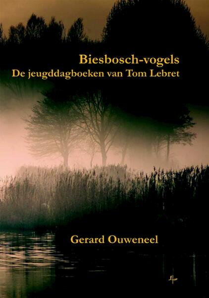 De jeugdvogeldagboeken van Tom Lebret - Tom Lebret, Gerard Ouweneel (ISBN 9789492519078)