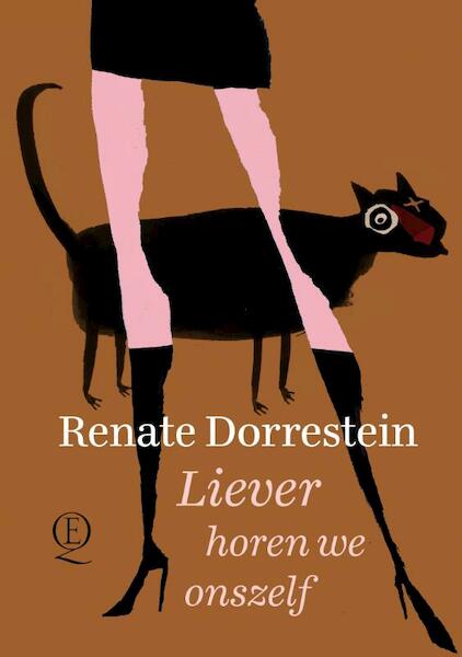 Liever horen we onszelf - Renate Dorrestein (ISBN 9789021408170)