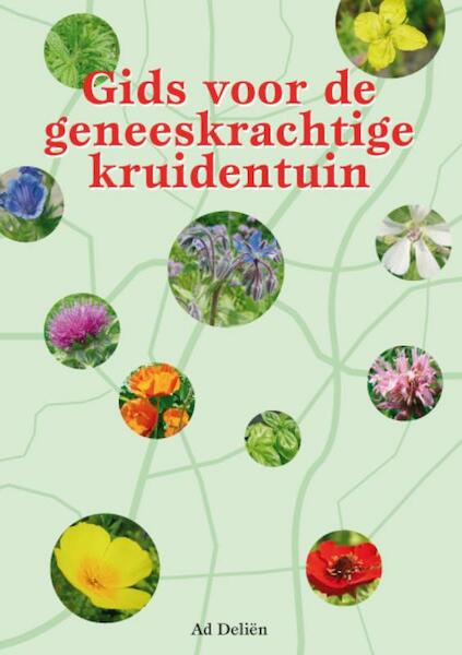 Gids voor de geneeskrachtige kruidentuin - A. Delien (ISBN 9789080627048)